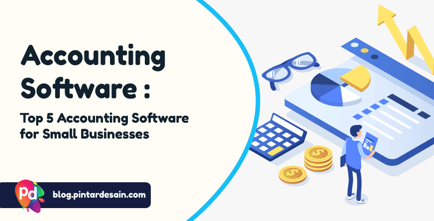 Top 5 Accounting Software for Small Businesses in 2023